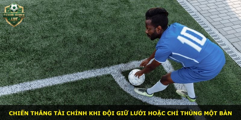 Chiến thắng tài chính khi đội giữ lưới hoặc chỉ thủng một bàn